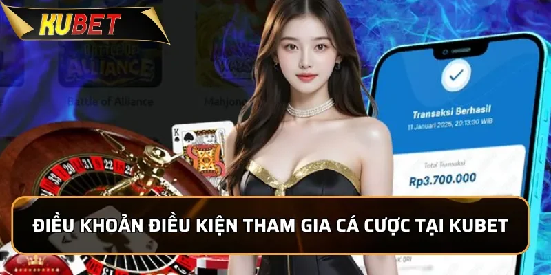 Điều Khoản Điều Kiện Kubet - Quy Định Mới Nhất Cho Người Chơi Điều khoản điều kiện tham gia cá cược tại KUBET