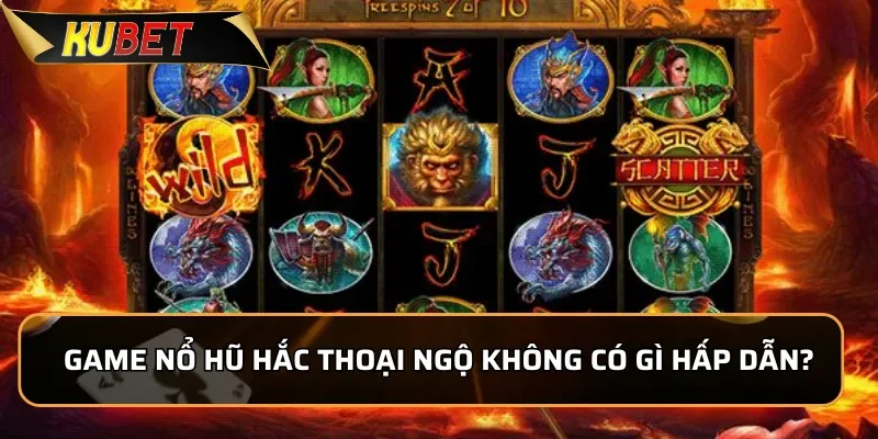 Nổ Hũ Hắc Thoại Ngộ Không: Trúng Jackpot Khủng Tại Kubet Game Nổ Hũ Hắc Thoại Ngộ Không có gì hấp dẫn?