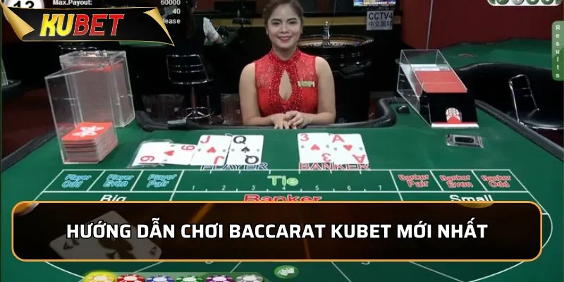 Baccarat KUBET - Game Bài Ăn Khách Với Tỷ Lệ Thắng Cao Hướng dẫn chơi Baccarat KUBET mới nhất