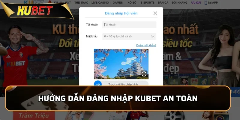 Đăng Nhập KUBET - Đường Link Chính Thức An Toàn 2025 Hướng dẫn đăng nhập Kubet an toàn, nhanh chóng