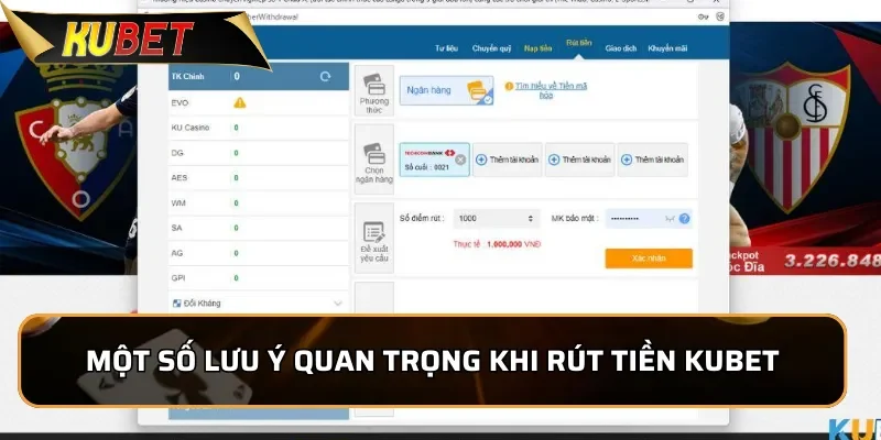Hướng Dẫn Rút Tiền KUBET Nhanh Chóng Và Rất An Toàn Một số lưu ý quan trọng khi rút tiền KUBET