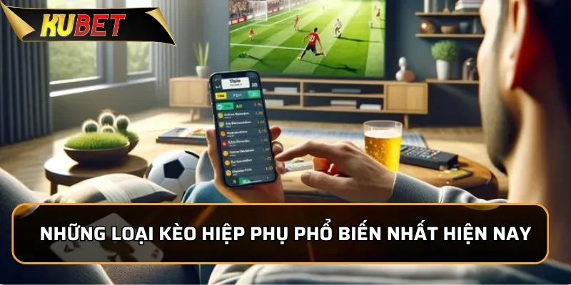 Kèo Hiệp Phụ KUBET - Luật Chơi Đơn Giản Dễ Chơi Dễ Thắng Những loại kèo hiệp phụ phổ biến nhất hiện nay