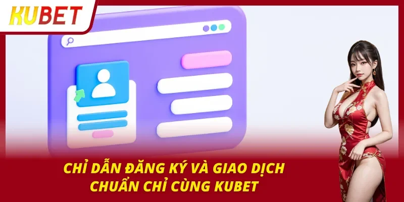 Trang chủ Khởi đầu thuận lợi cùng Kubet với hướng dẫn chuẩn chỉ